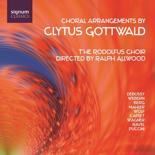 RODOLFUS CHOIR: Choral Arrangements by Clytus Gottwald