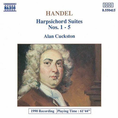 Handel: Harpsichord Suites Nos 1-5 / Alan Cuckston