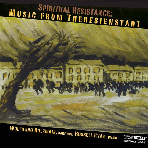 Spiritual Resistance - Music From Theresienstadt