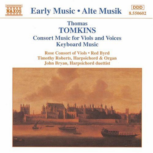 Tomkins: Consort Music For Viols And Voices, Keyboard Music
