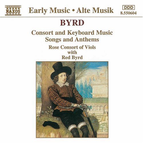 Byrd: Consort And Keyboard Music, Etc / Rose Consort, Et Al