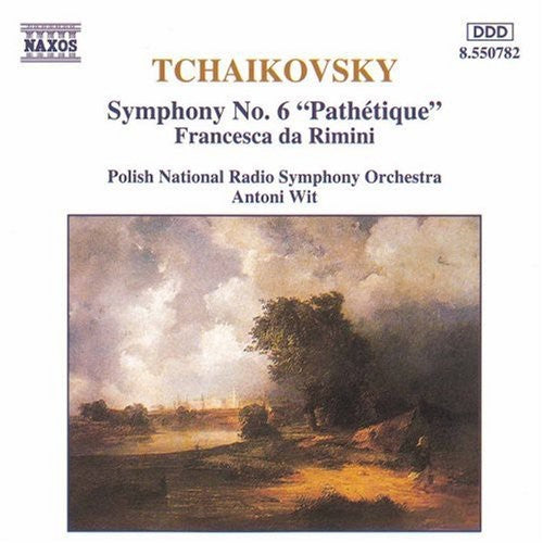 Tchaikovsky: Symphony No 6, Francesca Da Rimini / Wit