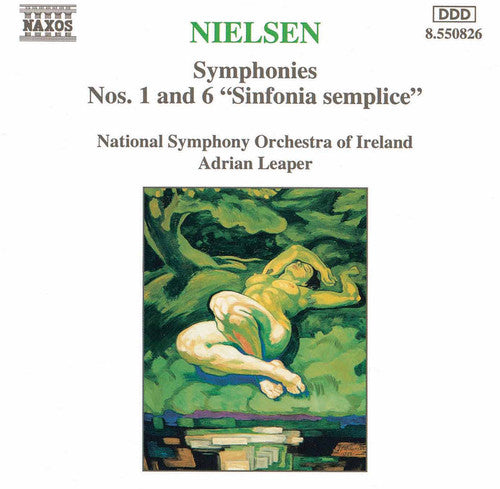 NIELSEN, C.: Symphonies Nos. 1 and 6, 'Sinfonia Semplice'