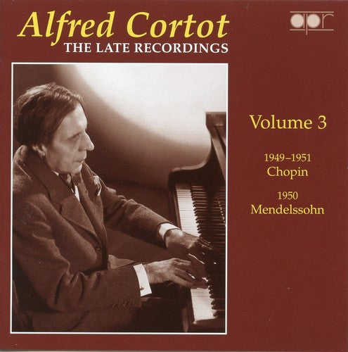 Alfred Cortot: The Late Recordings, Vol. 3 (Recorded 1949-19