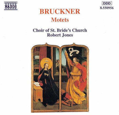 Bruckner: Motets / Robert Jones, Choir Of St. Bride's Church