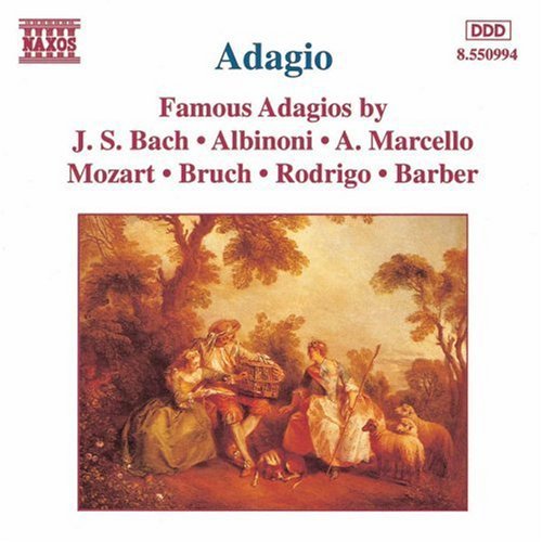 Adagio - J.s. Bach, Albinoni, Marcello, Mozart, Bruch, Et Al