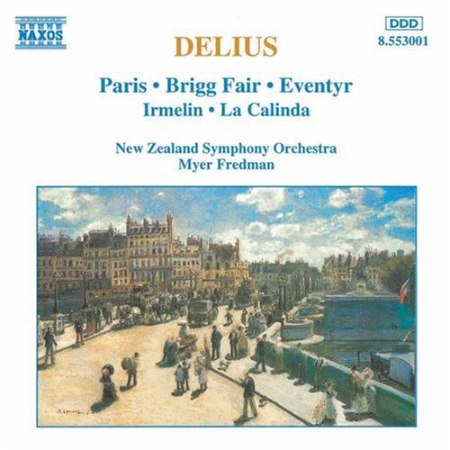 Delius: Paris, Brigg Fair, Eventyr, Irmelin, Etc / Fredman