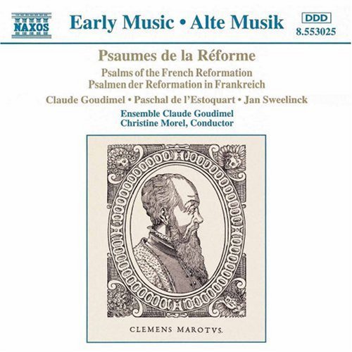 Psalms Of The French Reformation / Morel, Ensemble Goudimel