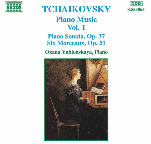 Tchaikovsky: Piano Music Vol 1 / Oxana Yablonskaya
