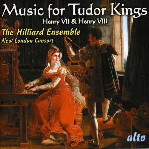 Music for Tudor Kings (Henry VII and VIII)