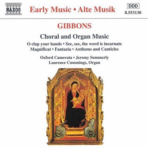 Gibbons: Choral And Organ Music / Summerly, Cummings