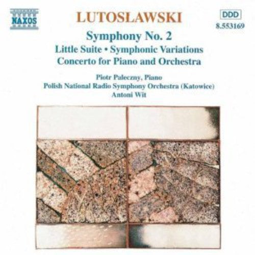 Lutoslawski:  Symphony No. 2 / Little Suite / Symphonic Vari