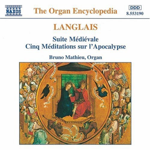 Langlais: Suite Medievale - Cinq Meditations sur l'Apocalyps