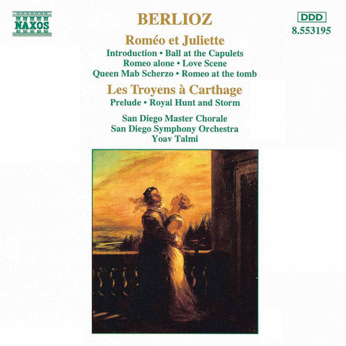 Berlioz: Romeo et Juliette, Les Troyens: Two Scenes / Talmi