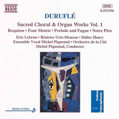 Duruflé: Sacred Choral & Organ Works Vol 1 / Piquemal, Et Al