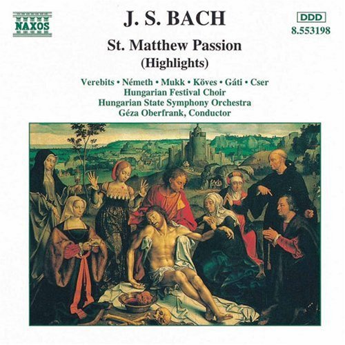 Bach: St. Matthew Passion (Highlights) / Géza Oberfrank