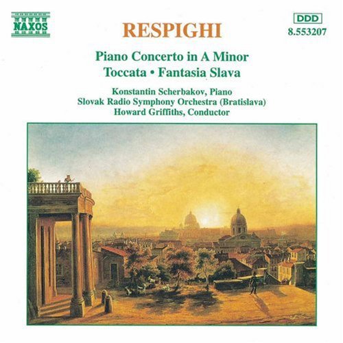 Respighi: Piano Concerto, Toccata / Scherbakov, Griffiths