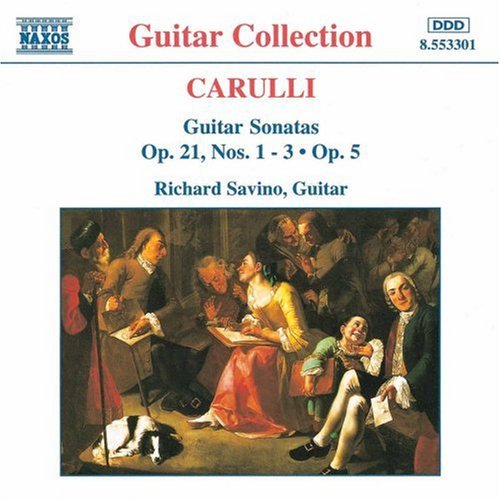 Carulli: Guitar Sonatas Opp 21 & 5 / Richard Savino