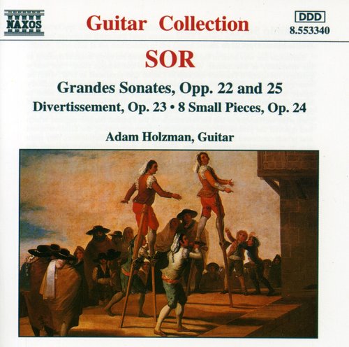 Sor: Grandes Sonates Opp 22 & 25, Etc / Adam Holzman