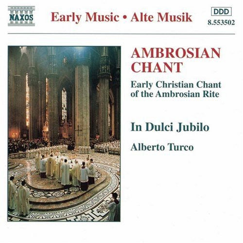 Early Music - Ambrosian Chant / Turco, In Dulci Jubilo