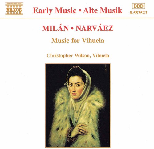 Early Music - Milán, Narváez: Music For Vihuela / Wilson