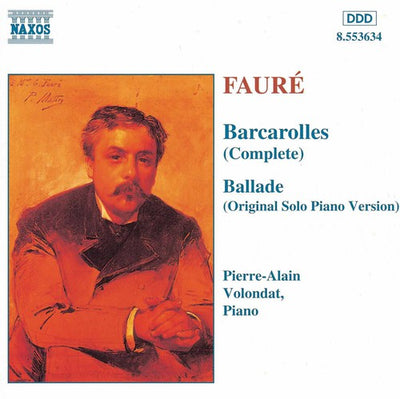 Fauré: Barcarolles (Complete) / Ballade, Op. 19