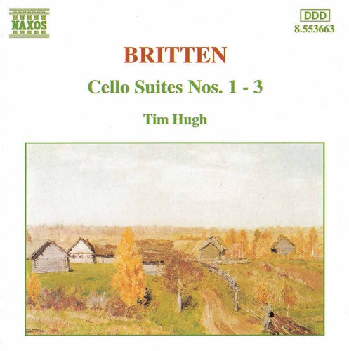 BRITTEN: Cello Suites Nos. 1-3