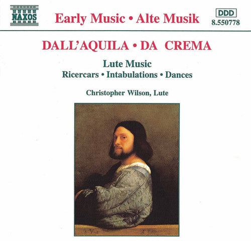 DALL'AQUILA / da CREMA: Ricercars / Intabulations / Dances