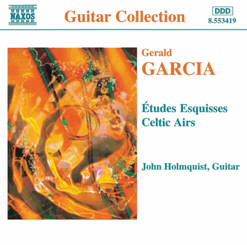 Garcia: Etudes Ésquisses, Celtic Airs / John Holmquist