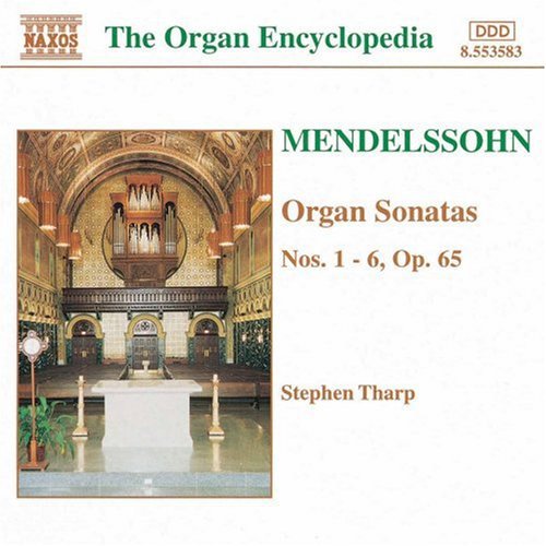 Mendelssohn: Organ Sonatas / Stephen Tharp