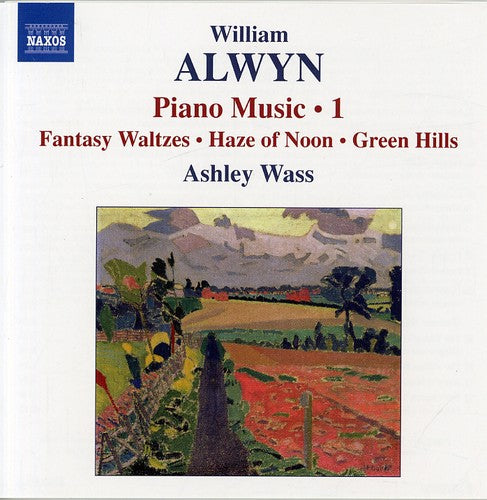 ALWYN: Piano Music, Vol. 1