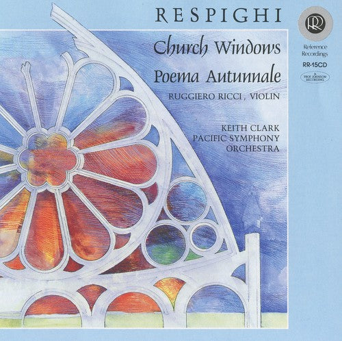 Respighi: Church Windows, Poema Autunnale / Ricci, Clark, Pacific Symphony