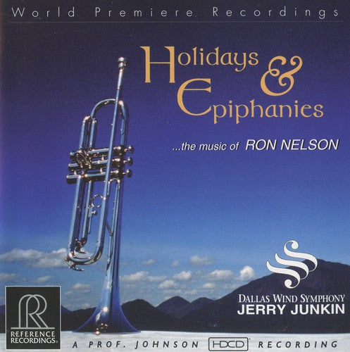 Holidays & Epiphanies - Music Of Ron Nelson / Jerry Junkin