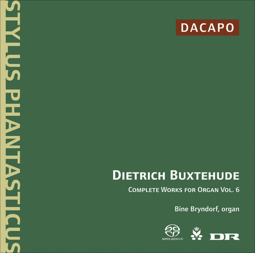 Buxtehude Complete Works For Organ, Vol 6 / Bine Bryndorf