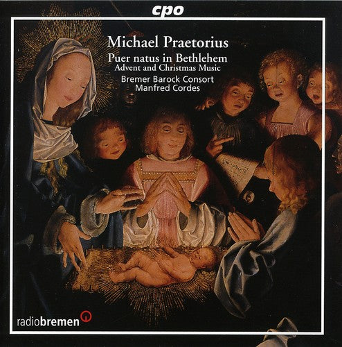 Michael Praetorius: Puer Natus In Bethlehem, Etc