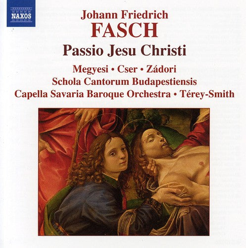Fasch: Passio Jesu Christi / Térey-smith, Et Al