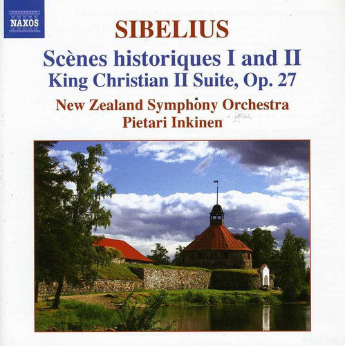 Sibelius: Scènes Historiques 1 And 2, King Christian II / Inkinen, New Zealand SO
