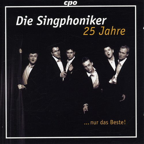 Die Singphoniker: 25 Years...Only the Best!