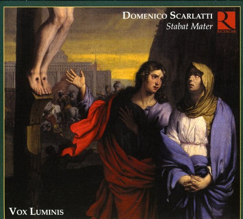 D. Scarlatti: Stabat Mater, Choral Works / Vox Luminis