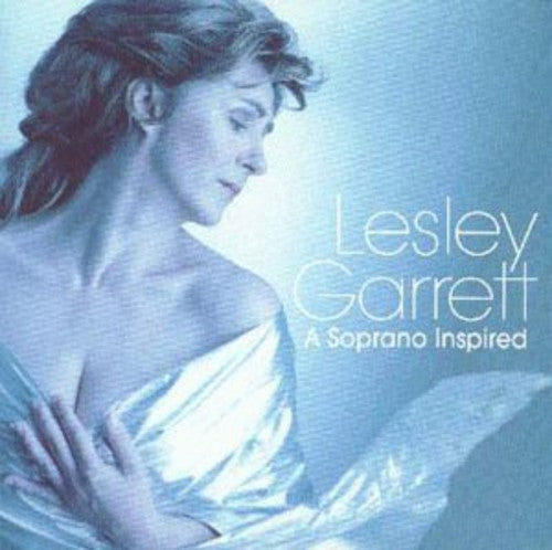 Lesley Garrett - A Soprano Inspired