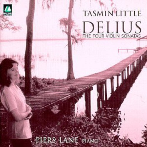 Delius: The Four Violin Sonatas