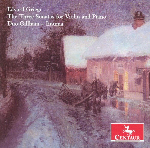 Grieg, E.: Violin Sonatas Nos. 1-3
