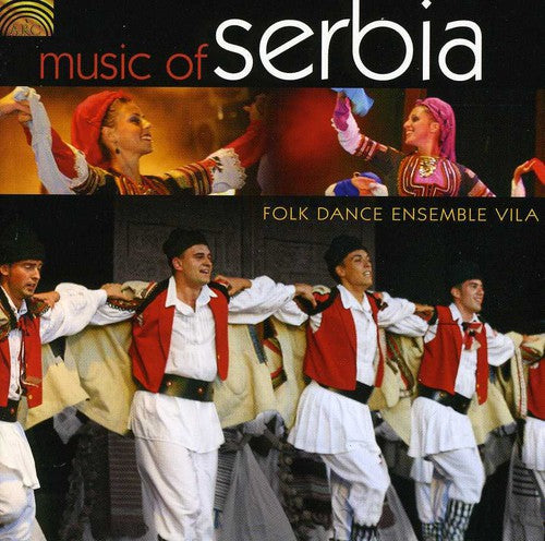 Folk Dance Ensemble Vila: Music of Serbia