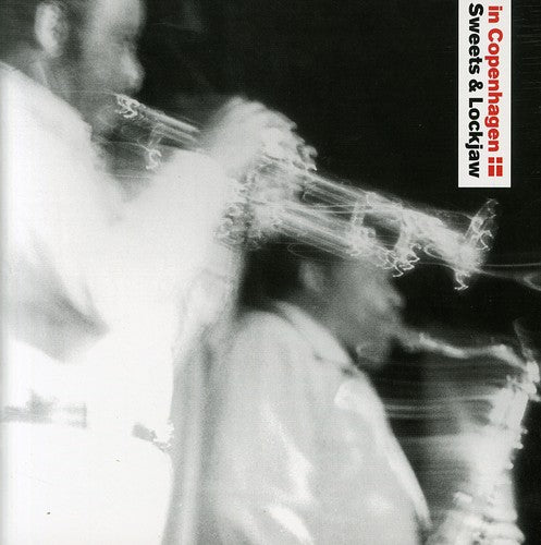 In Copenhagen: Harry "Sweets" Edison & Lockjaw