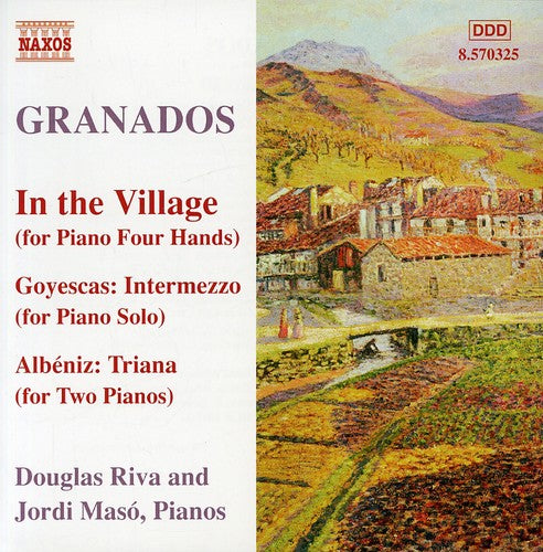 Granados: Piano Music, Vol 10 - In The Village, Etc