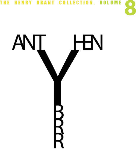 The Henry Brant Collection Vol 8