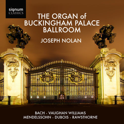 The Organ Of Buckingham Palace Ballroom - Bach, Etc / Nolan