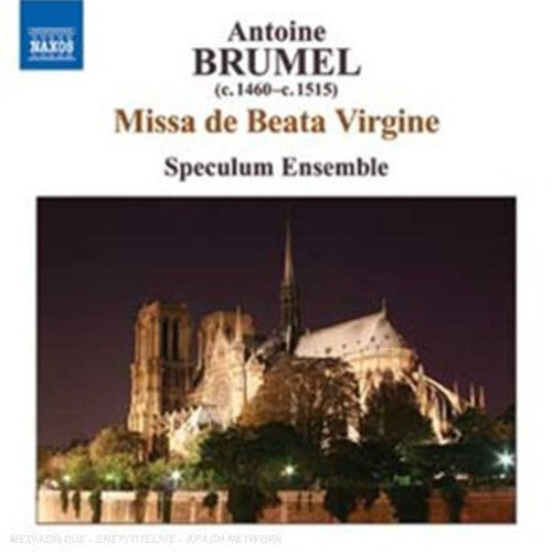 Brumel: Missa De Beata Virgine / Speculum Ensemble