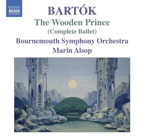 Bartók: The Wooden Prince / Alsop, Bournemouth Symphony