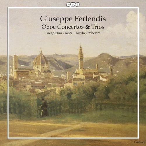 Ferlendis: Oboe Concertos & Trios / Diego Dini Ciacci, Haydn Orchestra